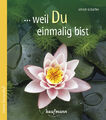 Ulrich Schaffer / ... weil du einmalig bist