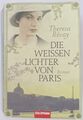 DIE WEISSEN LICHTER VON PARIS | Theresa Révay | 2009 Goldmann Historische Liebe