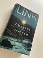 Dunkles Wasser von Charlotte Link (Buch; gebundene Ausgabe, 2024)