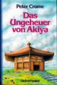 Crome - DAS UNGEHEUER VON AKIYA Jugend Abenteuer HC