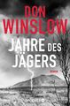 Jahre des Jägers Don Winslow