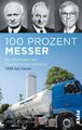 100 Prozent Messer Die Rückkehr des Familienunternehmens. 1898 bis heute Buch