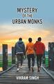 Mystery of the Urban Monks | Vikram Singh | Taschenbuch | Paperback | Englisch