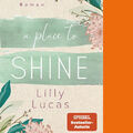 Lucas  Lilly. A Place to Shine. 