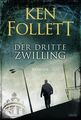 Der dritte Zwilling: Roman Follett, Ken, Wolfgang Neuhaus R. Lohmeyer Till u. a.