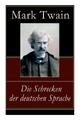 Mark Twain Die Schrecken der deutschen Sprache (Taschenbuch)