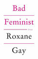 Bad Feminist Taschenbuch Roxane Gay