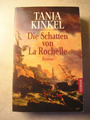 Die Schatten von La Rochelle von Tanja Kinkel (TB, 1998) Mängelex. guter Zustand