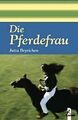 Die Pferdefrau von Jutta Beyrichen - Hardcover Liebesroman