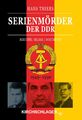 Serienmörder der DDR Hans Thiers