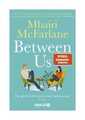 Between Us - Die große Liebe kennt viele Geheimnisse von Mhairi McFarlane