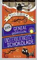 Die genial gefährliche Unsterblichkeitsschokolade von Saunders, Kate