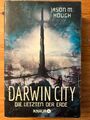 Jason M. Hough: Darwin City - die Letzten der Erde