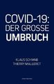 Klaus Schwab Thierry Malleret Covid-19 (Taschenbuch) Der Grosse Umbruch