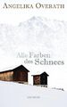 Alle Farben des Schnees: Senter Tagebuch