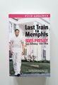 Elvis Presley - Last Train To Memphis von Peter Guralnick (2005 Zustand sehr gut