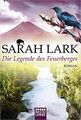 Sarah Lark die Legende des Feuerberges Teil 3 - Liebe Sehnsucht Fernweh NP=11€