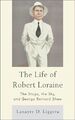 Das Leben von Robert Loraine: Die Bühne, der Himmel und... - Liggera, Lanayre D.