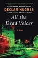 Declan Hughes All the Dead Voices (Taschenbuch)