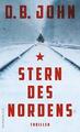 Stern des Nordens von D. B. John (2018, Taschenbuch)