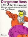 Der große Boss. Das Alte Testament. Unverschämt fromm ne... | Buch | Zustand gut