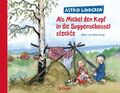 Als Michel den Kopf in die Suppenschüssel steckte - Astrid L ... 9783789168246