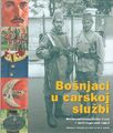 Bonjaci u carskoj slubi - Bosanskohercegovacke trupe u austrougarskoj vojsci 1