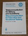 Telekommunikation für Bildung und Ausbildung. Telecommunication for education an