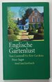 Englische Gartenlust - Von Cornwall bis Kew Gardens. Sager, Peter: