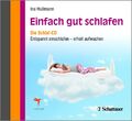 Ina Hullmann - Einfach gut schlafen, Die Schlaf-CD Entspannt einschlafen - erhol