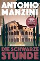 Die schwarze Stunde | Krimimalroman Der Nr. 1 Bestseller aus Italien | Antonio M