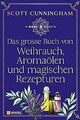 Das große Buch von Weihrauch, Aromaölen und magis... | Buch | Zustand akzeptabel