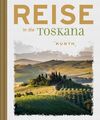 Reise in die Toskana | Buch | KUNTH Reise nach | 192 S. | Deutsch | 2018 | Kunth