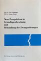 Neue Perspektiven in Grundlagenforschung und Behandlung der Zwangsstörungen. Hoh