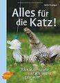 Alles für die Katz!: 88 Katzenspiele einfach selbst... | Buch | Zustand sehr gut