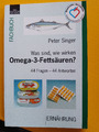 Peter Singer Was sind, wie wirken Omega-3-Fettsäuren? Fachbuch Ernährung