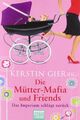 Die Mütter-Mafia und Friends von Kerstin Gier