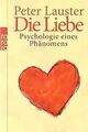 Die Liebe Psychologie eines Phänomens von Lauster, Peter | Buch | Zustand gut