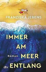 Immer am Meer entlang: Roman von Jebens, Franziska | Buch | Zustand gutGeld sparen und nachhaltig shoppen!