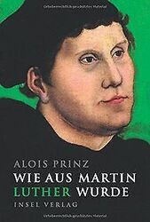 Wie aus Martin Luther wurde (insel taschenbuch) von Prin... | Buch | Zustand gutGeld sparen und nachhaltig shoppen!