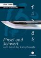 Pinsel und Schwert: Vom Geist der Kampfkünste Vom Geist der Kampfkünste Lowry, D