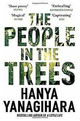 The People in the Trees von Yanagihara, Hanya | Buch | Zustand sehr gutGeld sparen und nachhaltig shoppen!