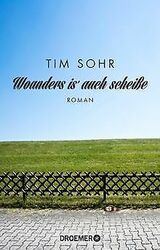 Woanders is' auch scheiße: Roman von Tim Sohr | Buch | Zustand gut*** So macht sparen Spaß! Bis zu -70% ggü. Neupreis ***