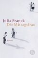 Die Mittagsfrau von Julia Franck - Roman