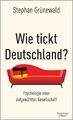 Stephan Grünewald | Wie tickt Deutschland? | Buch | Deutsch (2019) | 320 S.