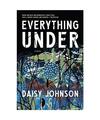 Everything Under, Daisy Johnson