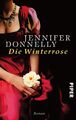 Die Winterrose (Rosen-Trilogie 2): Roman von Donnelly, Jennifer