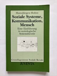 Soziale Systeme, Kommunikation, Mensch Hans-Jürgen Hohm Zustand gut