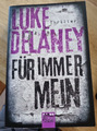 FÜR IMMER MEIN von Luke Delaney Thriller gebrauchtes Taschenbuch