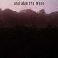 And Also The Trees -   - (CD / Titel: A-G)